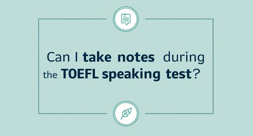 Can I take notes during the TOEFL speaking test?